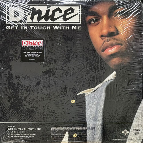 D-NICE / GET IN TOUCH WITH ME/TO THA RESCUE