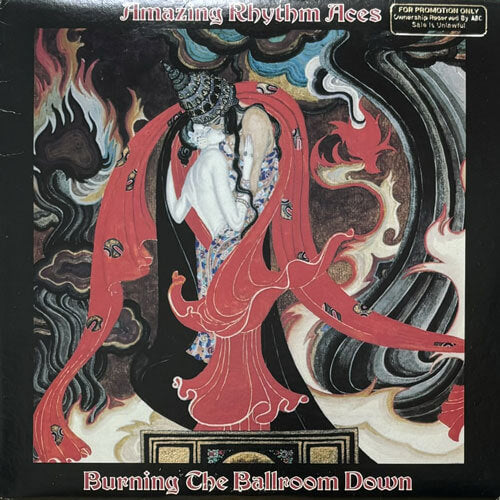 AMAZING RHYTHM ACES / BURNING THE BALLROOM DOWN