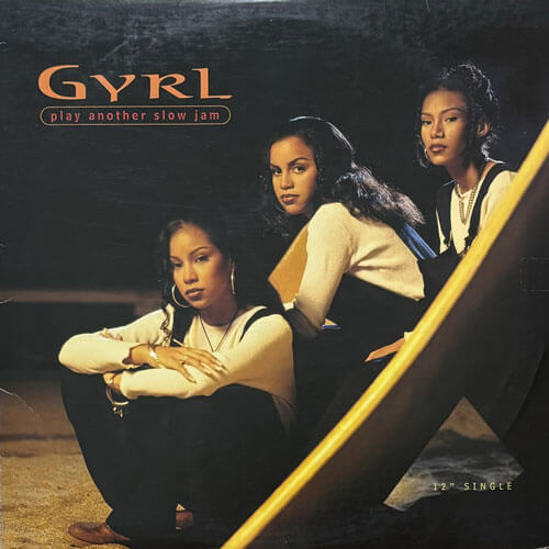 GYRL / PLAY ANOTHER SLOW JAM