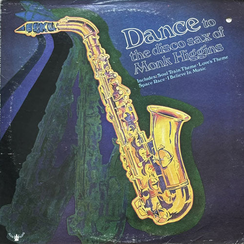 MONK HIGGINS / DANCE TO THE DISCO SAX OF MONK HIGGINS