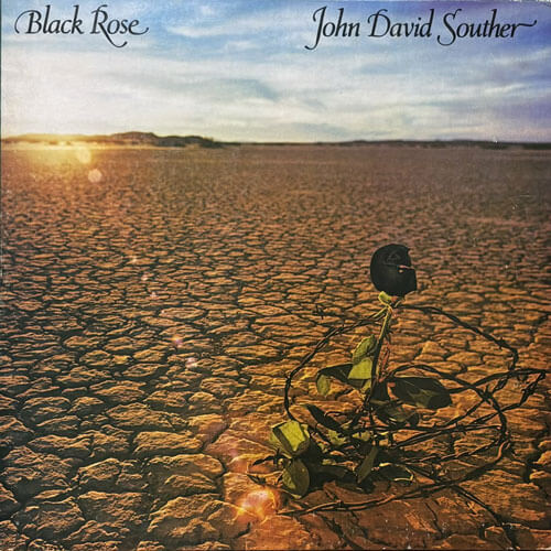 JOHN DAVID SOUTHER / BLACK ROSE