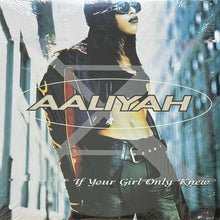 画像をギャラリービューアに読み込む, AALIYAH / IF YOUR GIRL ONLY KNEW
