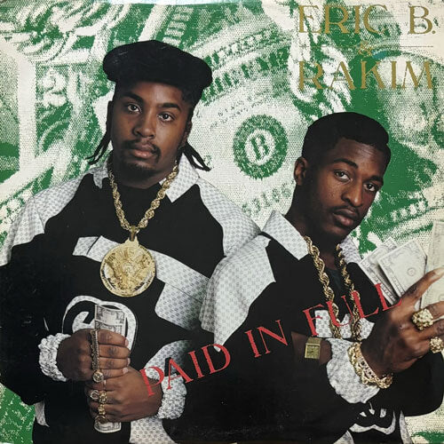 ERIC B. & RAKIM / PAID IN FULL