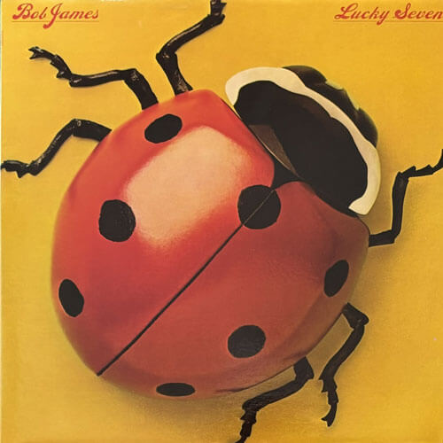 BOB JAMES / LUCKY SEVEN