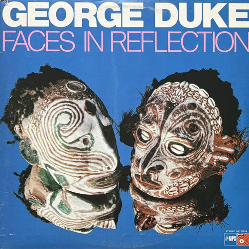 GEORGE DUKE / FACES IN REFLECTION