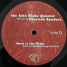 画像をギャラリービューアに読み込む, ALEX BLAKE QUINTET featuring PHAROAH SANDERS / NOW IS THE TIME
