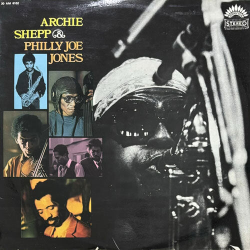 ARCHIE SHEPP & PHILLY JOE JONES / ARCHIE SHEPP & PHILLY JOE JONES