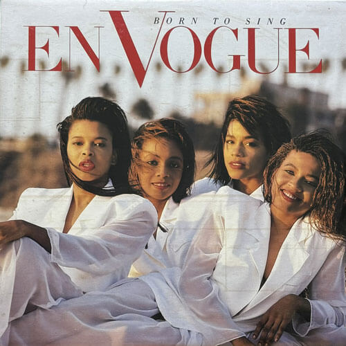 EN VOGUE / BORN TO SING