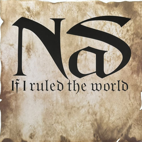 NAS / IF I RULED THE WORLD