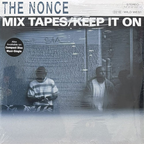 NONCE / MIX TAPES/KEEP IT ON/EIGHTY FIVE