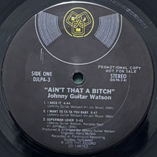 画像をギャラリービューアに読み込む, JOHNNY GUITAR WATSON / AIN&#39;T THAT A BITCH
