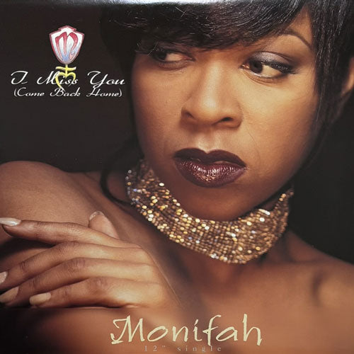 MONIFAH / I MISS YOU (COME BACK HOME)