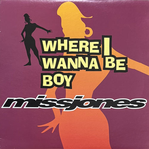 MISS JONES / WHERE I WANNA BE BOY