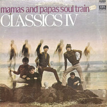 画像をギャラリービューアに読み込む, CLASSICS IV / MAMAS AND PAPAS/SOUL TRAIN
