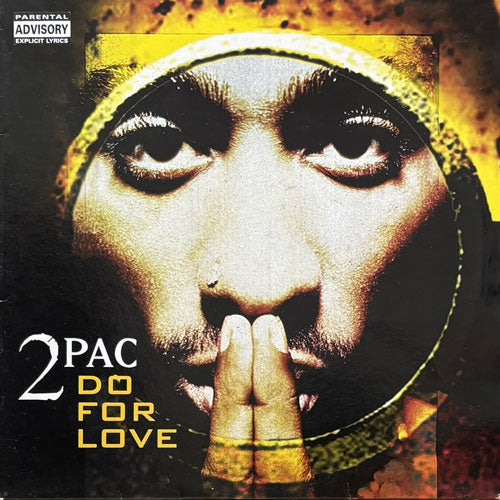 2PAC / DO FOR LOVE/BRENDA'S GOT A BABY