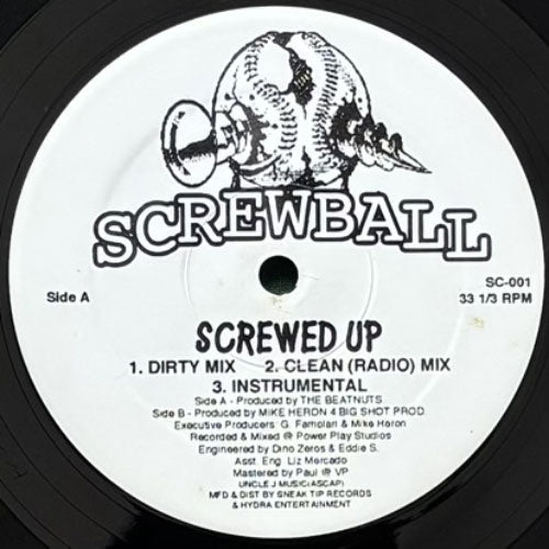 SCREWBALL / SCREWED UP/THEY WANNA KNOW WHY