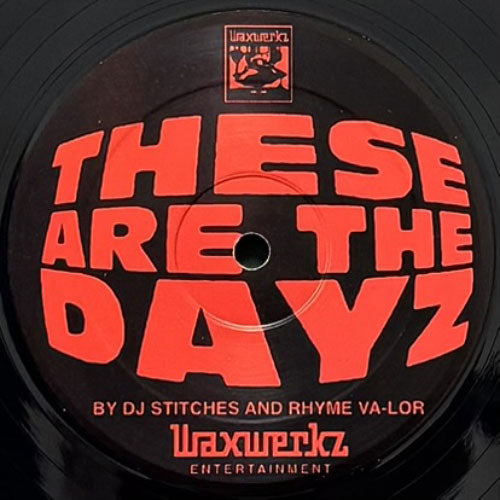 DJ STITCHES AND RHYME VA-LOR / THESE ARE THE DAYZ/TOP EMCEE