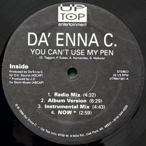 DA' ENNA C. / YOU CAN'T USE MY PEN/THROW YA HANDS IN DA' AIR/NOW