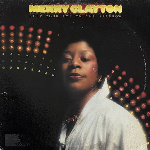 MERRY CLAYTON / KEEP YOUR EYE ON THE SPARROW