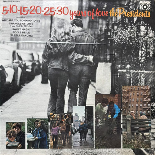 PRESIDENTS / 5-10-15-20-25-30 YEARS OF LOVE