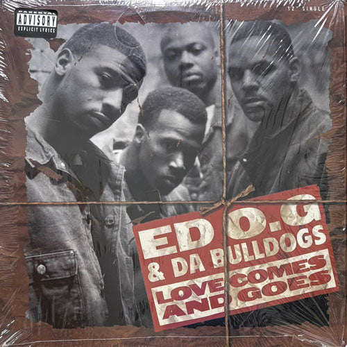 ED O.G & DA BULLDOGS / LOVE COMES AND GOES/EASY COMES EASY GOES/GOING OUT OF MY MIND/AS LONG AS YOU KNOW