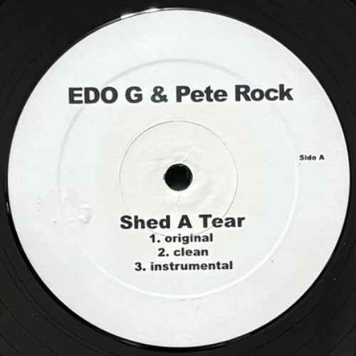 EDO G & PETE ROCK / SHED A TEAR/JUS LISTEN