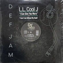 画像をギャラリービューアに読み込む, LL COOL J / I CAN GIVE YOU MORE/I CAN&#39;T LIVE WITHOUT MY RADIO
