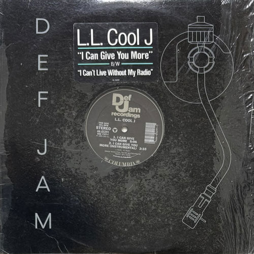LL COOL J / I CAN GIVE YOU MORE/I CAN'T LIVE WITHOUT MY RADIO