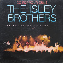 画像をギャラリービューアに読み込む, ISLEY BROTHERS / GO FOR YOUR GUNS
