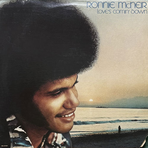 RONNIE McNEIR / LOVE'S COMIN' DOWN