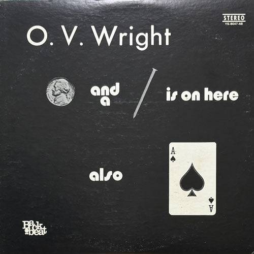 O.V. WRIGHT / A NICKLE AND A NAIL AND ACE OF SPADES