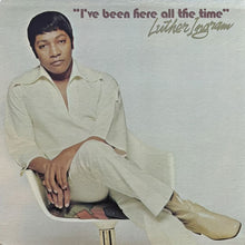 画像をギャラリービューアに読み込む, LUTHER INGRAM / I&#39;VE BEEN HERE ALL THE TIME
