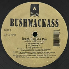 画像をギャラリービューアに読み込む, BUSHWACKASS / ROUGH, RUGG&#39;D &amp; RAW/WHO&#39;S WYLIN&#39;/STREETSWEEPER
