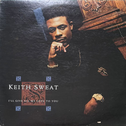 KEITH SWEAT / I'LL GIVE ALL MY LOVE TO YOU