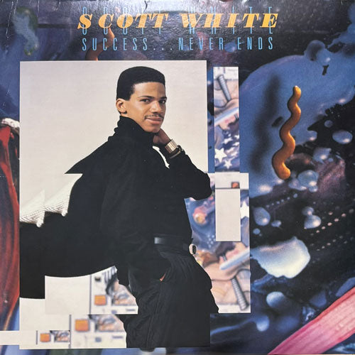 SCOTT WHITE / SUCCESS...NEVER ENDS
