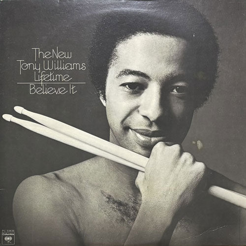 NEW TONY WILLIAMS LIFETIME / BELIEVE IT