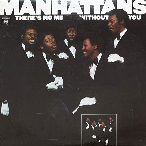 MANHATTANS / THERE'S NO ME WITHOUT YOU