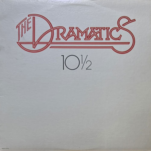 DRAMATICS / 10 1/2