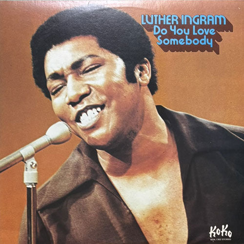 LUTHER INGRAM / DO YOU LOVE SOMEBODY