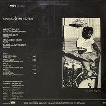 画像をギャラリービューアに読み込む, MAKAYA NTSHOKO/HEINZ SAUER/BOB DEGEN/ISLA ECKINGER / MAKAYA &amp; THE TSOTSIS
