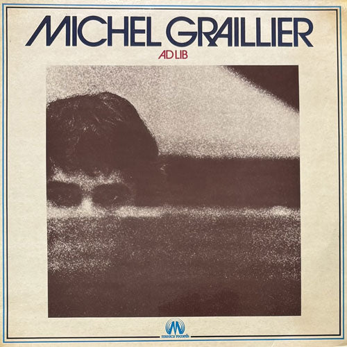 MICHEL GRAILLIER / AD LIB