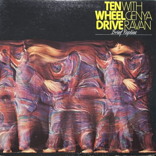 TEN WHEEL DRIVE with GENYA RAVAN / BRIEF REPLIES