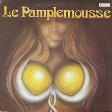 画像をギャラリービューアに読み込む, LE PAMPLEMOUSSE / LE PAMPLEMOUSSE
