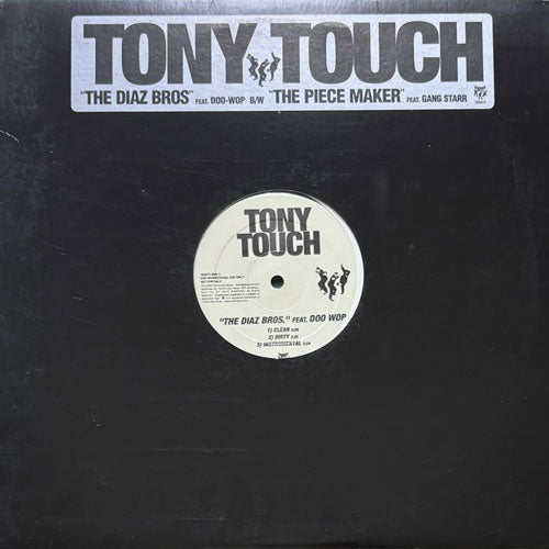 TONY TOUCH / THE DIAZ BROS/THE PIECE MAKER