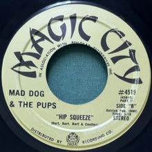 画像をギャラリービューアに読み込む, MAD DOG &amp; THE PUPS / HIP SQUEEZE Part I/Part II
