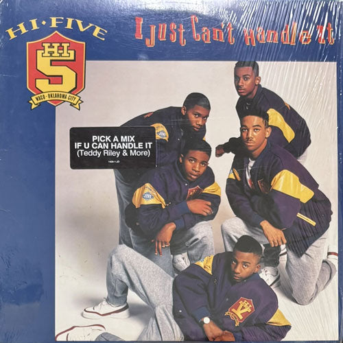 HI-FIVE / I JUST CAN'T HANDLE IT