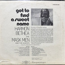 画像をギャラリービューアに読み込む, HARMON BETHEA THE MASK MEN AND THE AGENTS / GOT TO FIND A SWEET NAME
