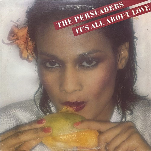 PERSUADERS / IT'S ALL ABOUT LOVE
