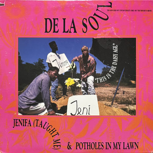 DE LA SOUL / JENIFA (TAUGHT ME)/SKIP 2 MY LOOP/POTHOLES IN MY LAWN