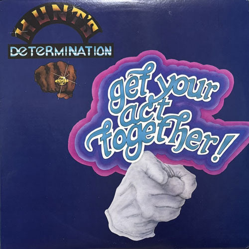HUNT'S DETERMINATION / GET YOUR ACT TOGETHER